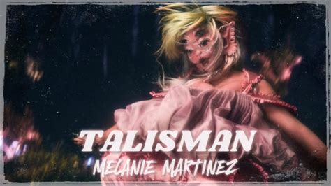 Melanie Martinez talisman